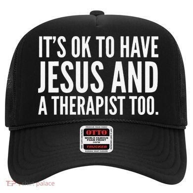 It’s Ok To Have Jesus And A Therapist Too Hat