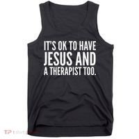 It’s Ok To Have Jesus And A Therapist Too Tank Top thumb 0