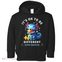 It's Ok To Be Different Autism Awareness Cute Axolotl Animal  Toddler Hoodie thumb 0