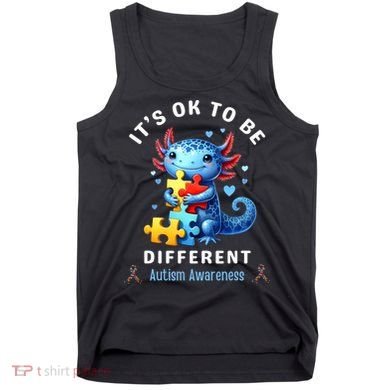 It's Ok To Be Different Autism Awareness Cute Axolotl Animal  Tank Top