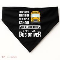 I Often Think Of Skipping School Funny Bus Driver Funny Gift USA-Made Doggie Bandana thumb 0