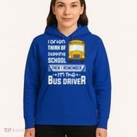 I Often Think Of Skipping School Funny Bus Driver Funny Gift Hoodie thumb 5