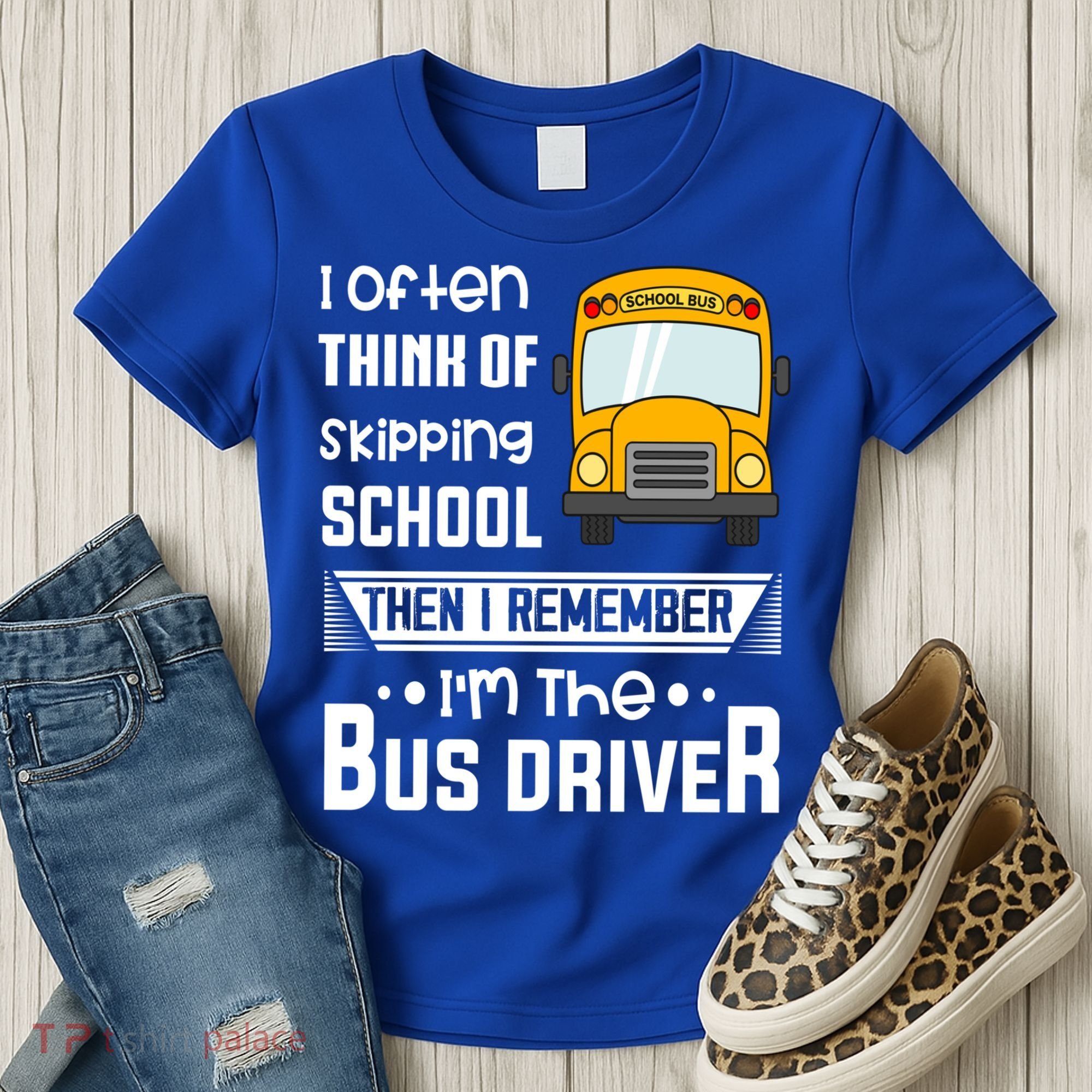 I Often Think Of Skipping School Funny Bus Driver Funny Gift Women's T-Shirt
