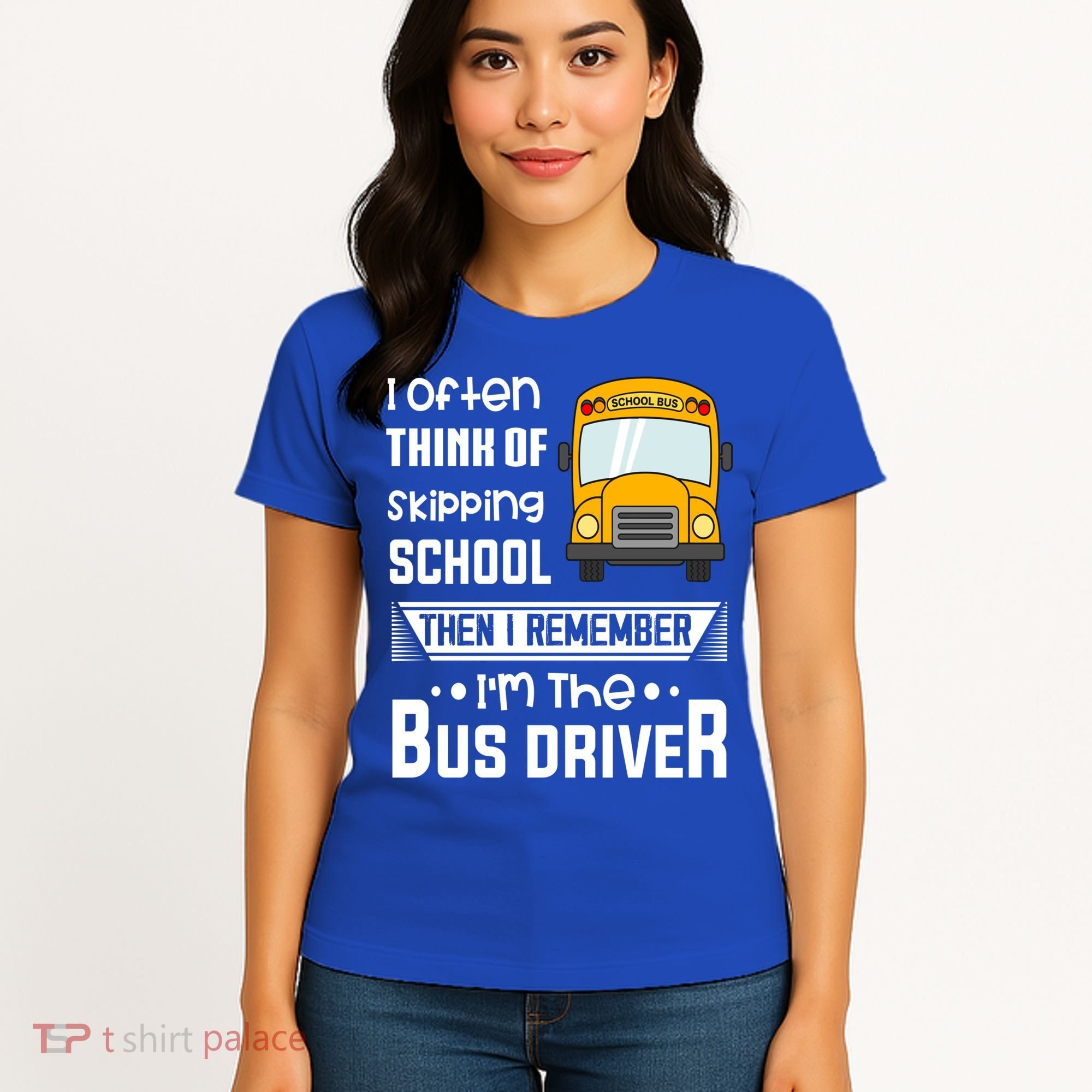 I Often Think Of Skipping School Funny Bus Driver Funny Gift Women's T-Shirt