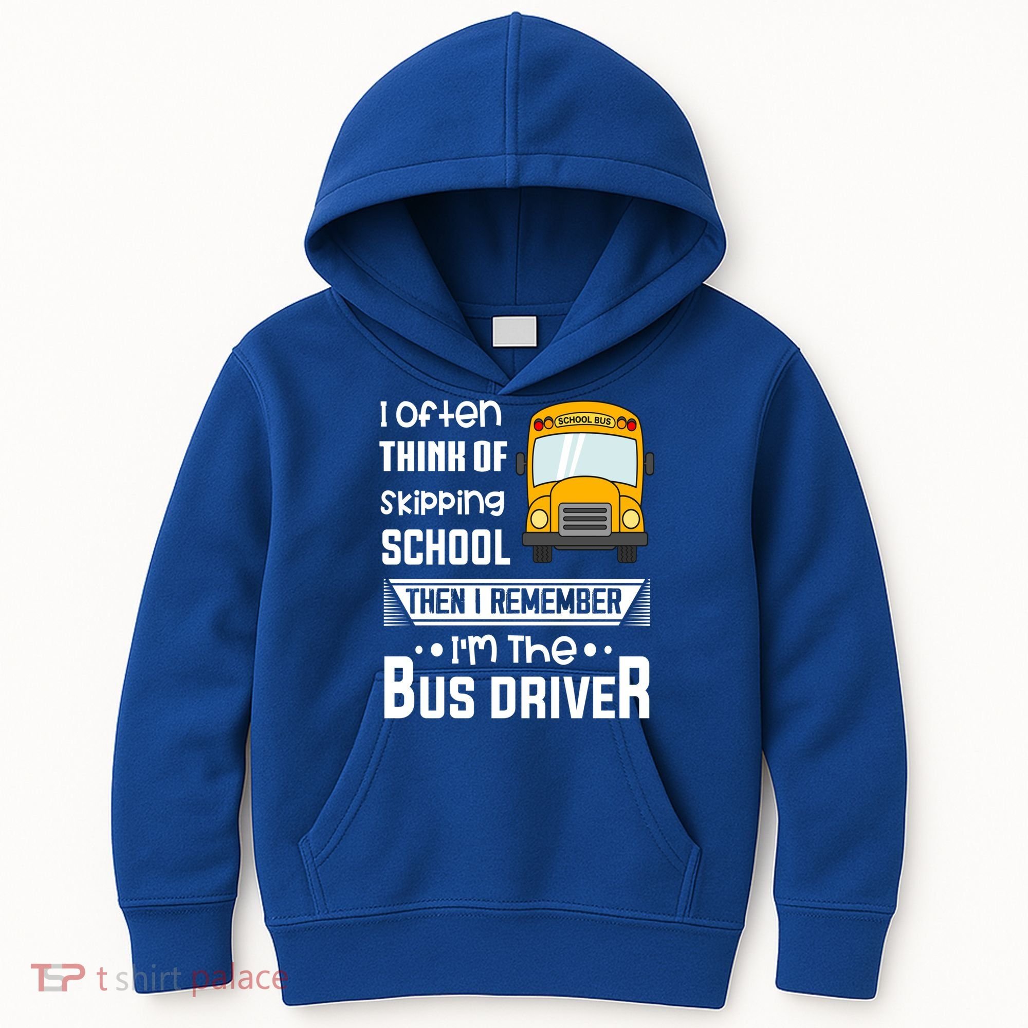 I Often Think Of Skipping School Funny Bus Driver Funny Gift Kids Hoodie