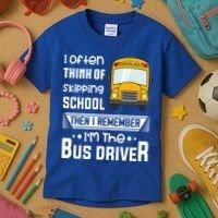 I Often Think Of Skipping School Funny Bus Driver Funny Gift Kids T-Shirt thumb 3