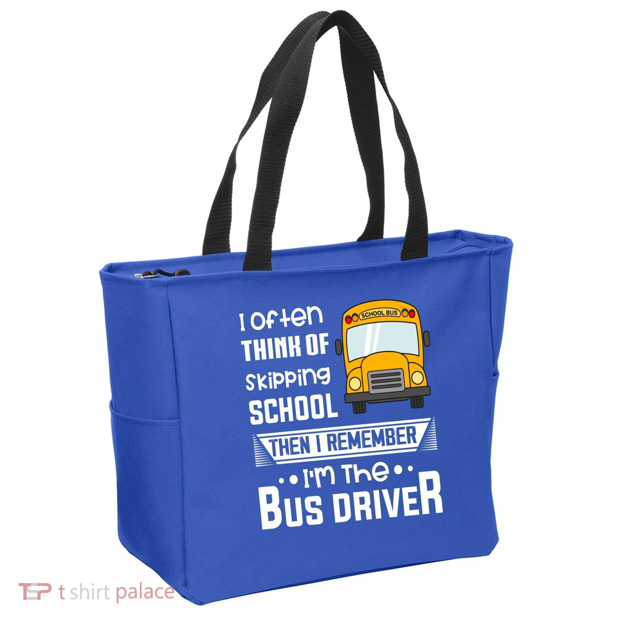 I Often Think Of Skipping School Funny Bus Driver Funny Gift Tote Bag