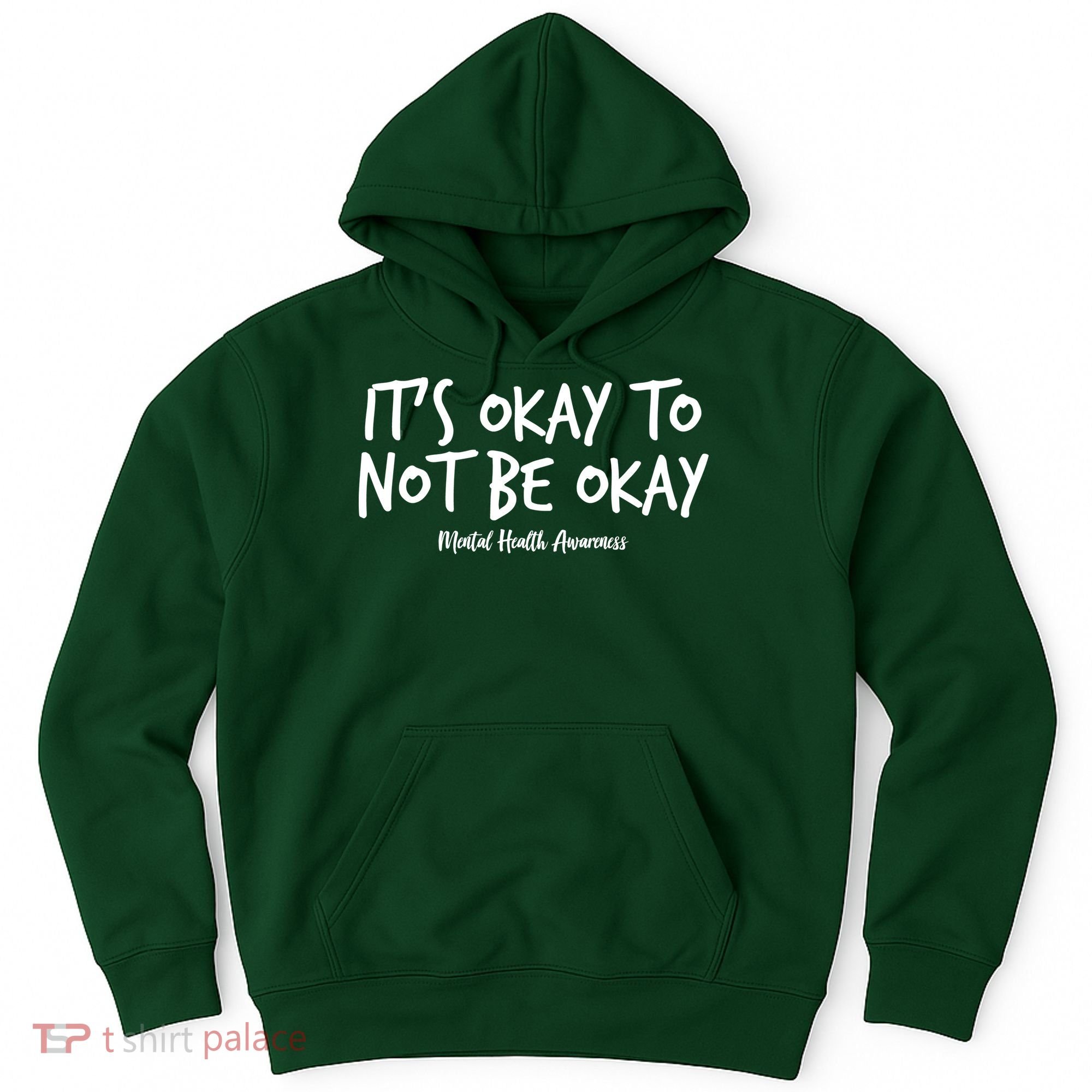 It's Okay To Not Be Okay Mental Health Awareness Hoodie
