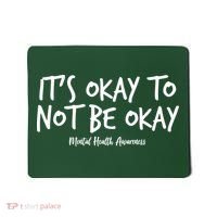 It's Okay To Not Be Okay Mental Health Awareness Mousepad thumb 0