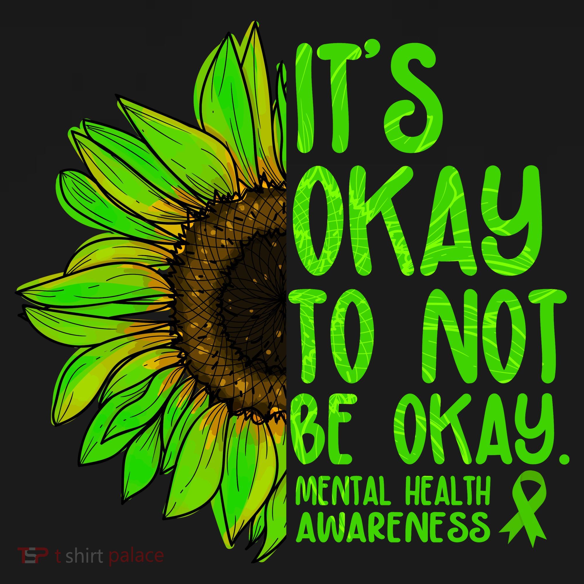 It's Okay To Not Be Okay Mental Health Awareness Green Sunflower Women's Hoodie