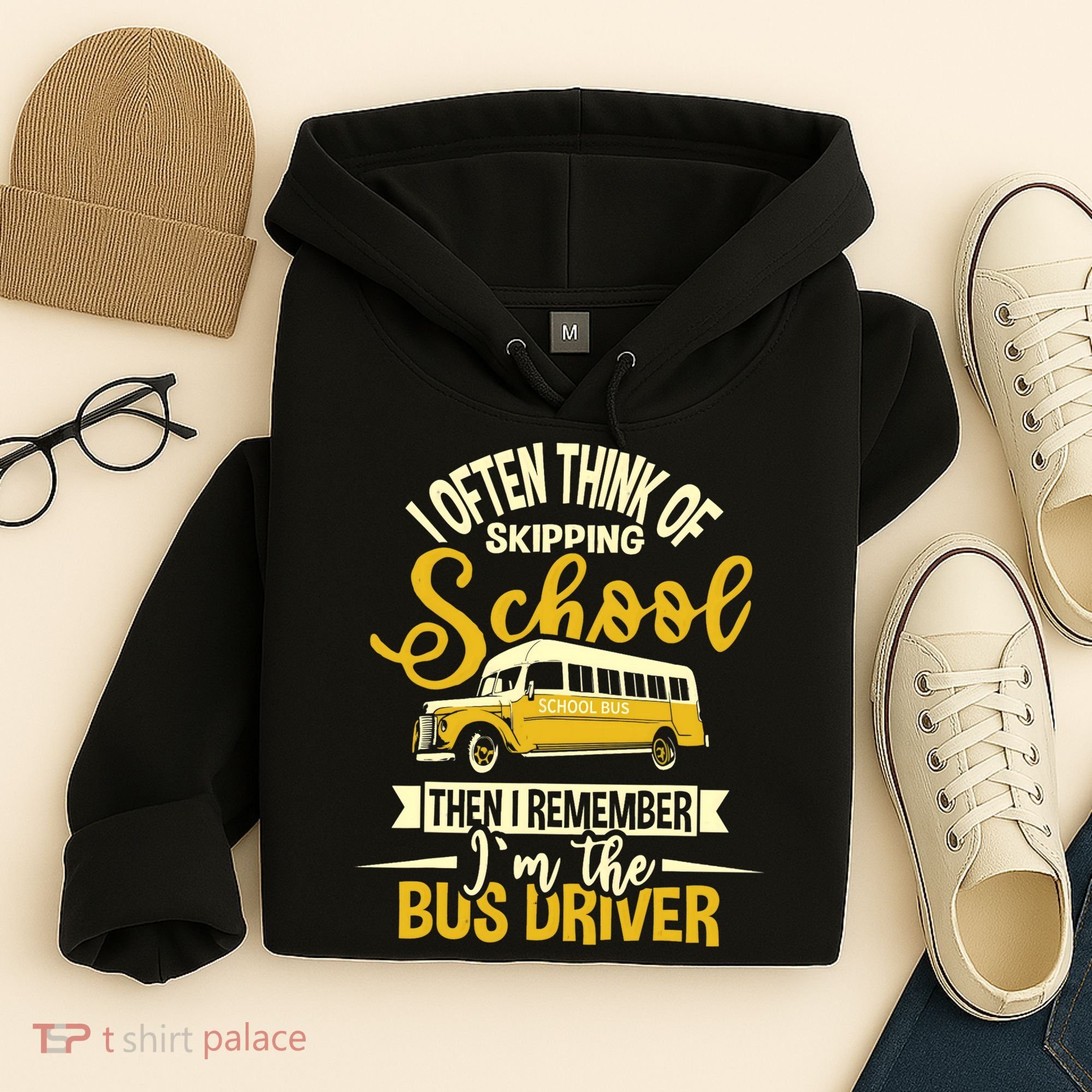 I Often Think Of Skipping School - School Bus Driver Hoodie