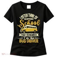 I Often Think Of Skipping School - School Bus Driver Women's T-Shirt thumb 0