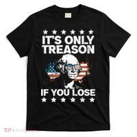 Its Only Treason If You Lose ShirtGeorge Washington July 4 Long Sleeve T-Shirt thumb 0