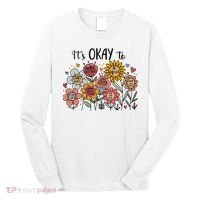 Its Okay To Not Be Okay Mental Health Be Kind Flowers  Long Sleeve Shirt thumb 0