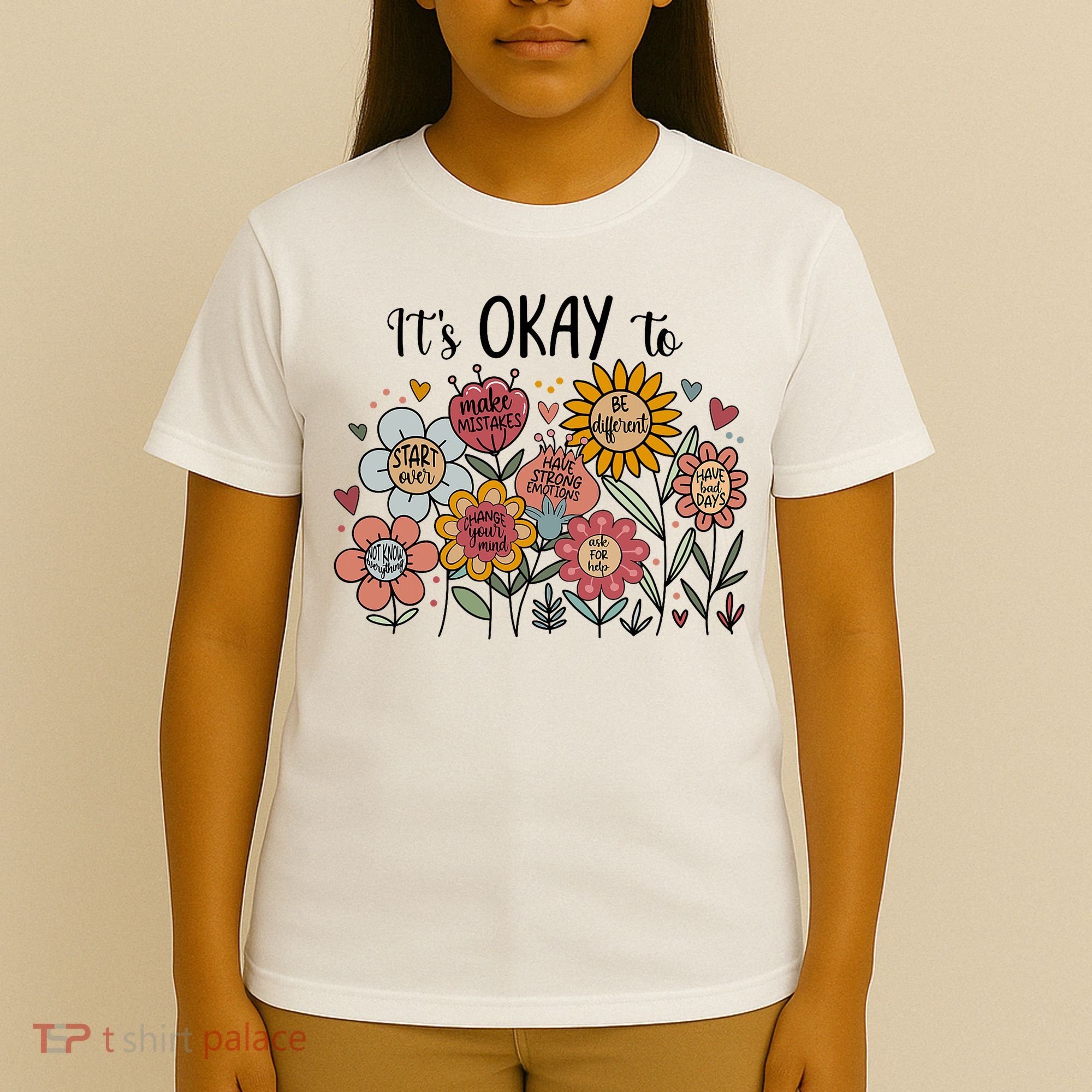 Its Okay To Not Be Okay Mental Health Be Kind Flowers  T-Shirt
