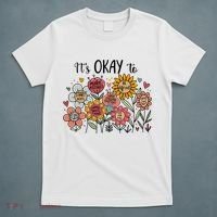 Its Okay To Not Be Okay Mental Health Be Kind Flowers  T-Shirt thumb 5