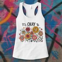 Its Okay To Not Be Okay Mental Health Be Kind Flowers  Women's Tank Top thumb 3