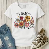 Its Okay To Not Be Okay Mental Health Be Kind Flowers  Women's T-Shirt thumb 3