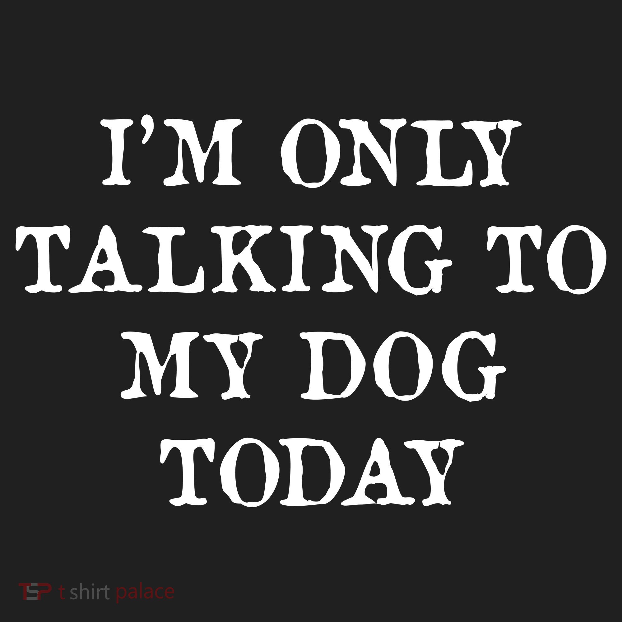I'm Only Talking To My Dog Today Beanie