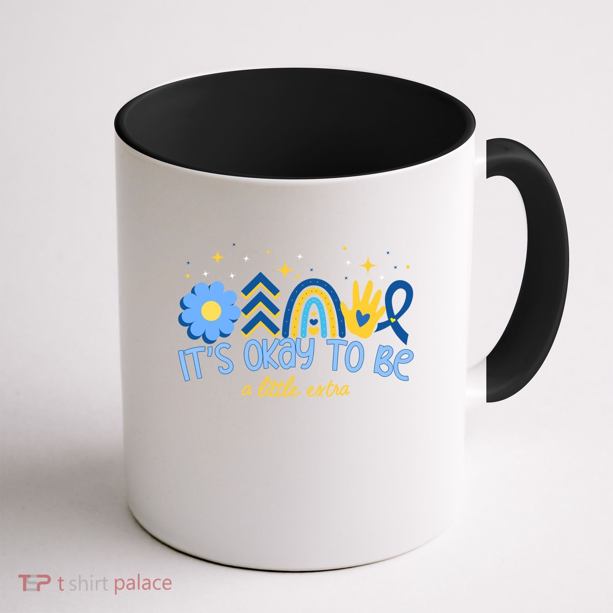 It's Ok To Be A Little Extra World Down Syndrome Coffee Mug