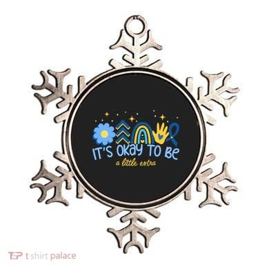 It's Ok To Be A Little Extra World Down Syndrome Ornament