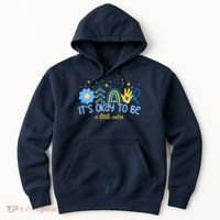 It's Ok To Be A Little Extra World Down Syndrome Hoodie thumb 0