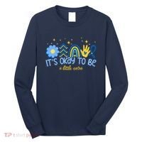 It's Ok To Be A Little Extra World Down Syndrome Long Sleeve Shirt thumb 0