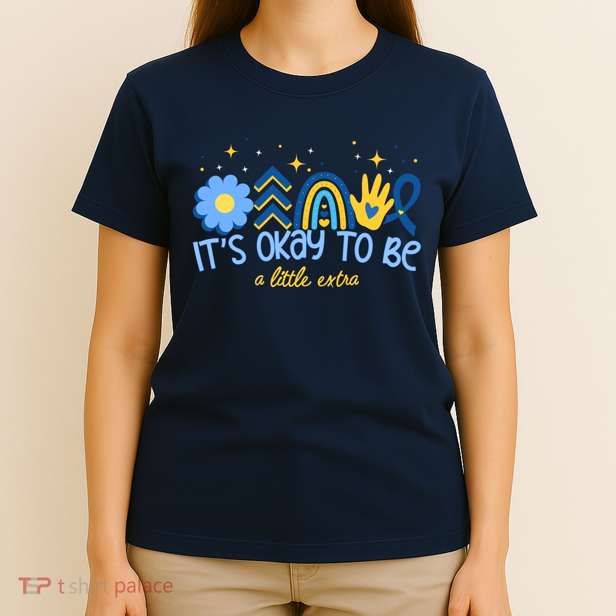 It's Ok To Be A Little Extra World Down Syndrome T-Shirt