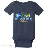 It's Ok To Be A Little Extra World Down Syndrome Baby Bodysuit thumb 0