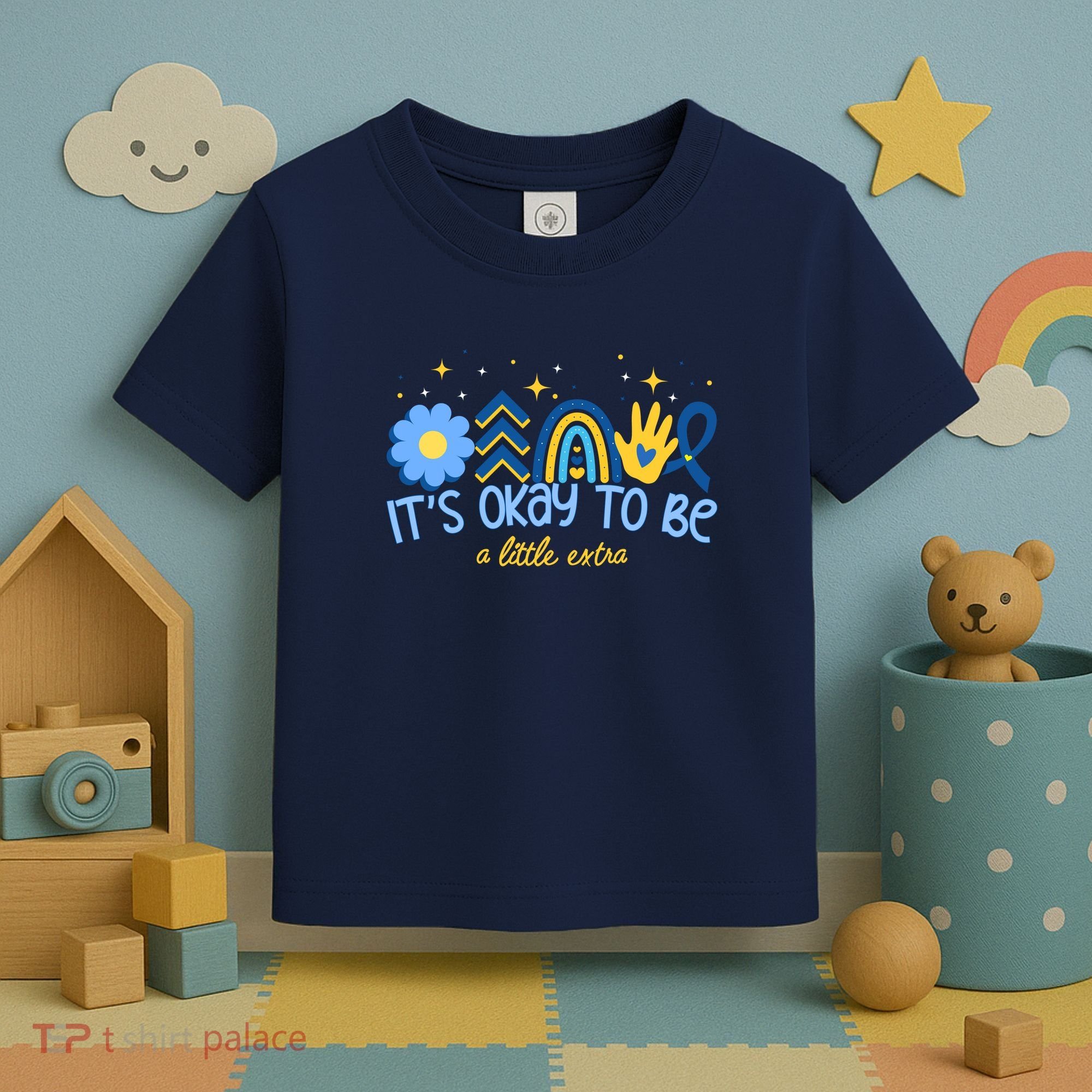 It's Ok To Be A Little Extra World Down Syndrome Toddler T-Shirt