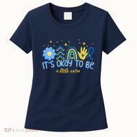It's Ok To Be A Little Extra World Down Syndrome Women's T-Shirt thumb 0