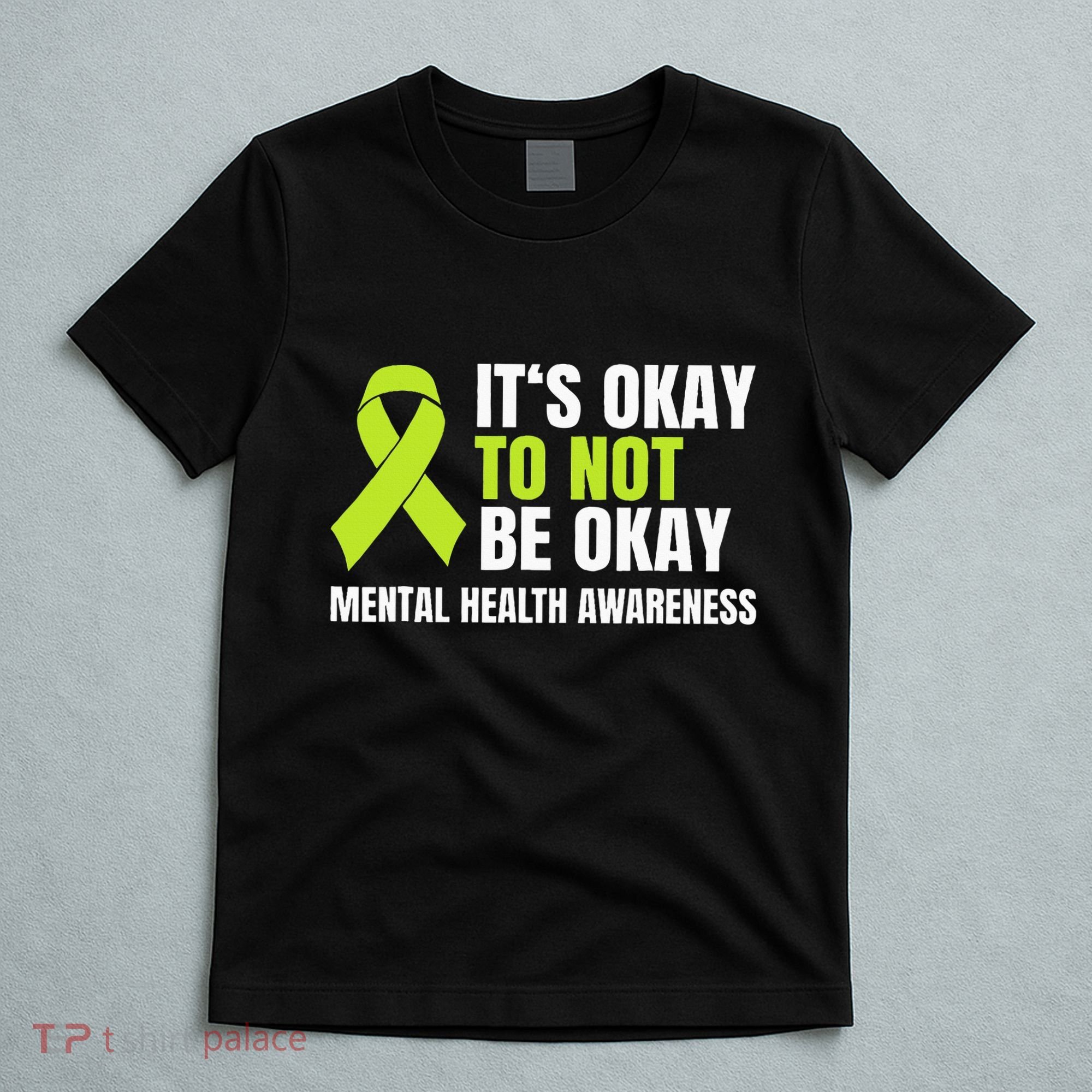 ItS Okay To Not Be Okay Mental Health Ribbon T-Shirt