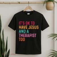 ItS Ok To Have Jesus And A Therapist Too Therapy Christians T-Shirt thumb 2