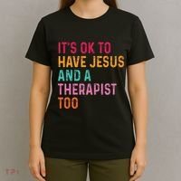 ItS Ok To Have Jesus And A Therapist Too Therapy Christians T-Shirt thumb 4