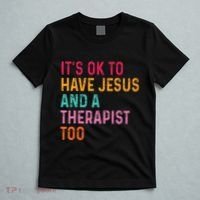 ItS Ok To Have Jesus And A Therapist Too Therapy Christians T-Shirt thumb 5
