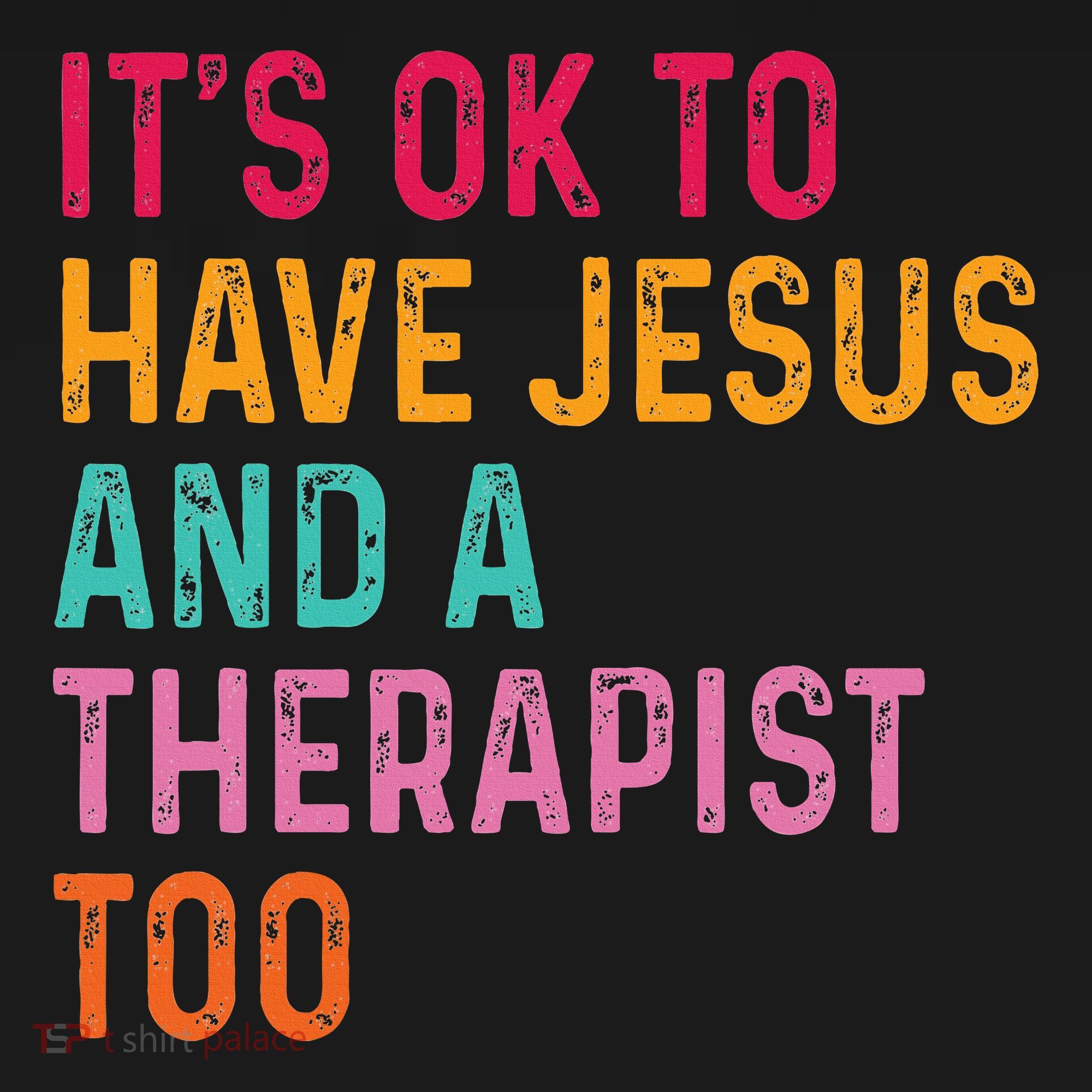 ItS Ok To Have Jesus And A Therapist Too Therapy Christians Polo