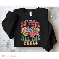 ItS Ok To Feel All The Feels Emotional Wellness Sweatshirt thumb 2