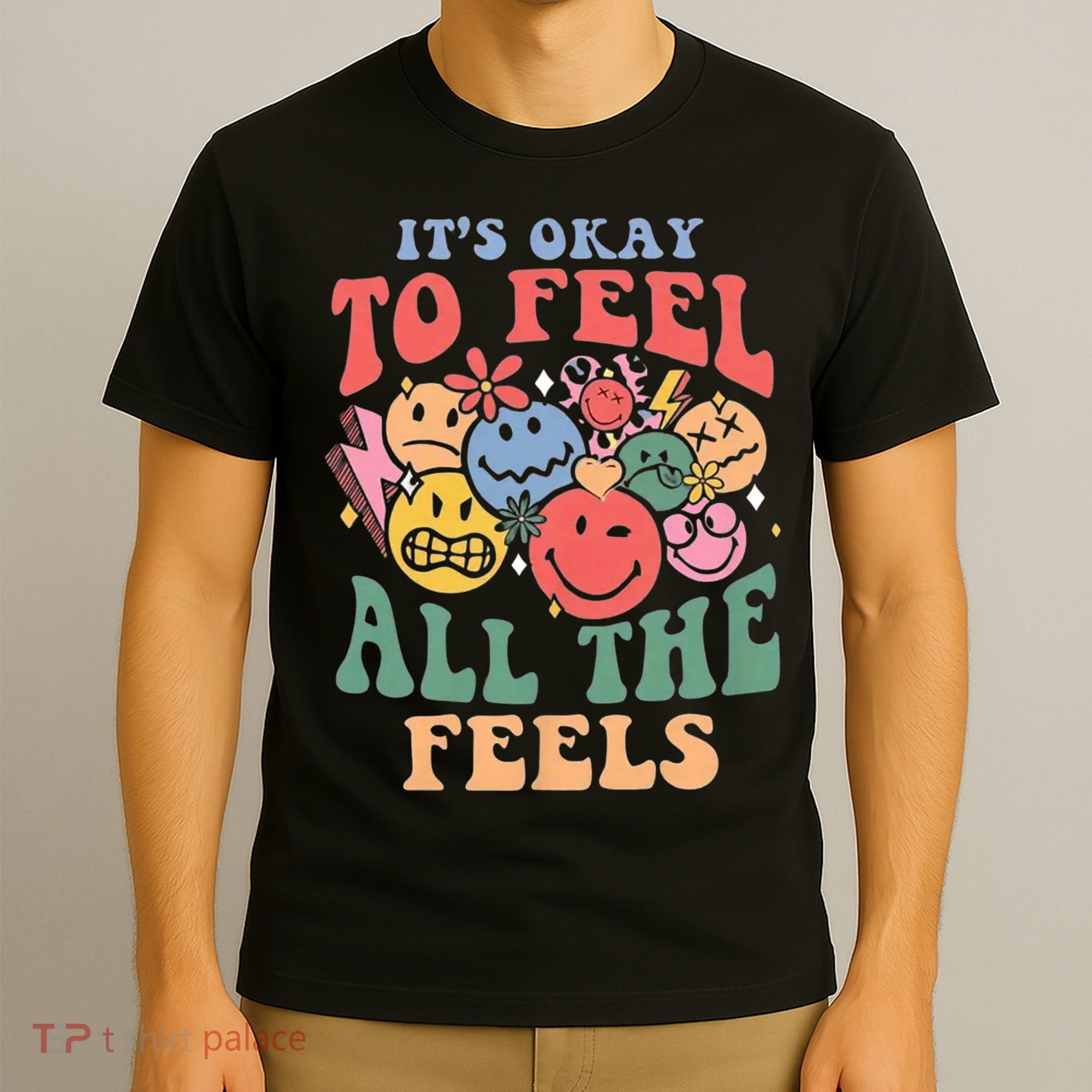 ItS Ok To Feel All The Feels Emotional Wellness T-Shirt