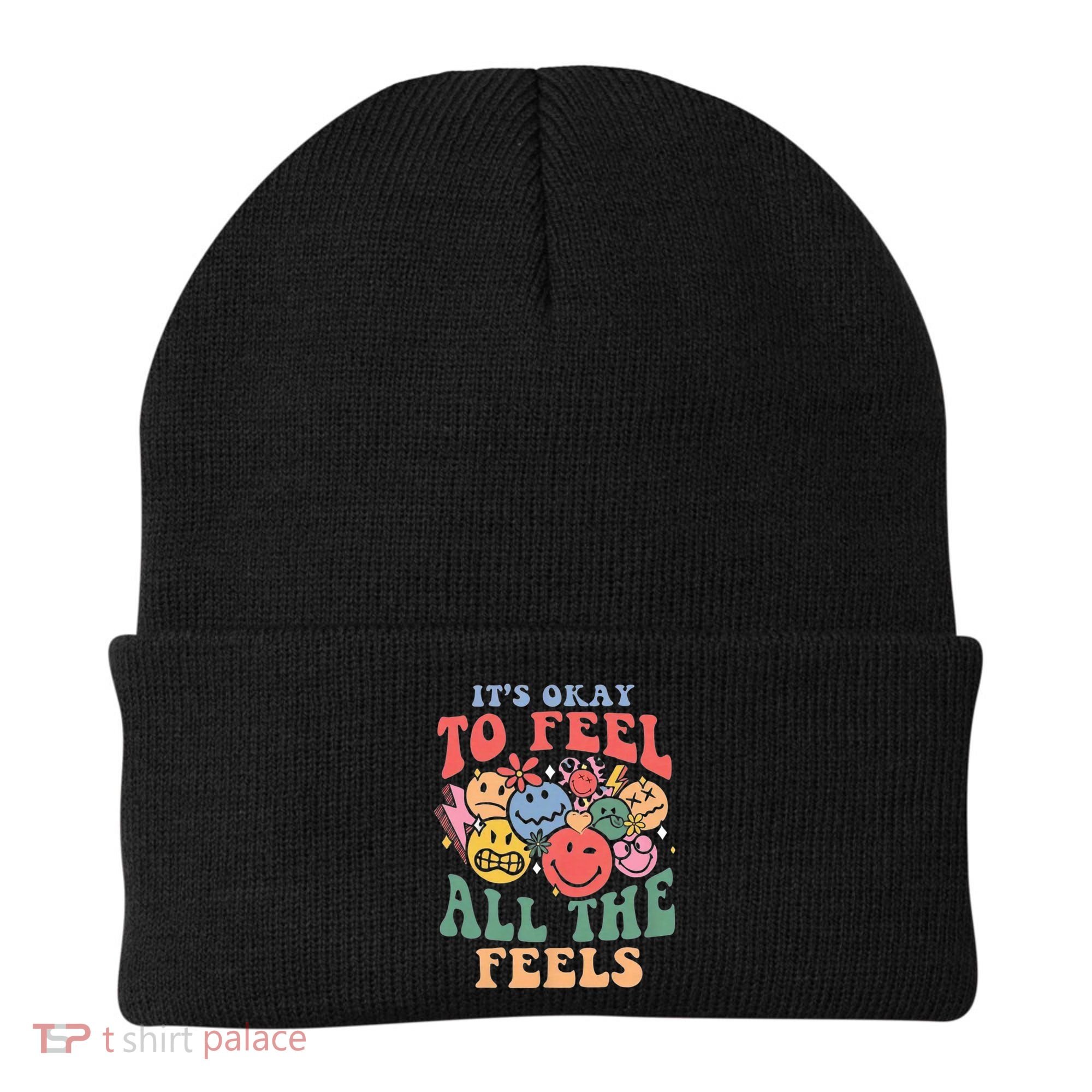 ItS Ok To Feel All The Feels Emotional Wellness Beanie