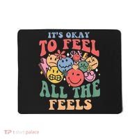 ItS Ok To Feel All The Feels Emotional Wellness Mousepad thumb 0