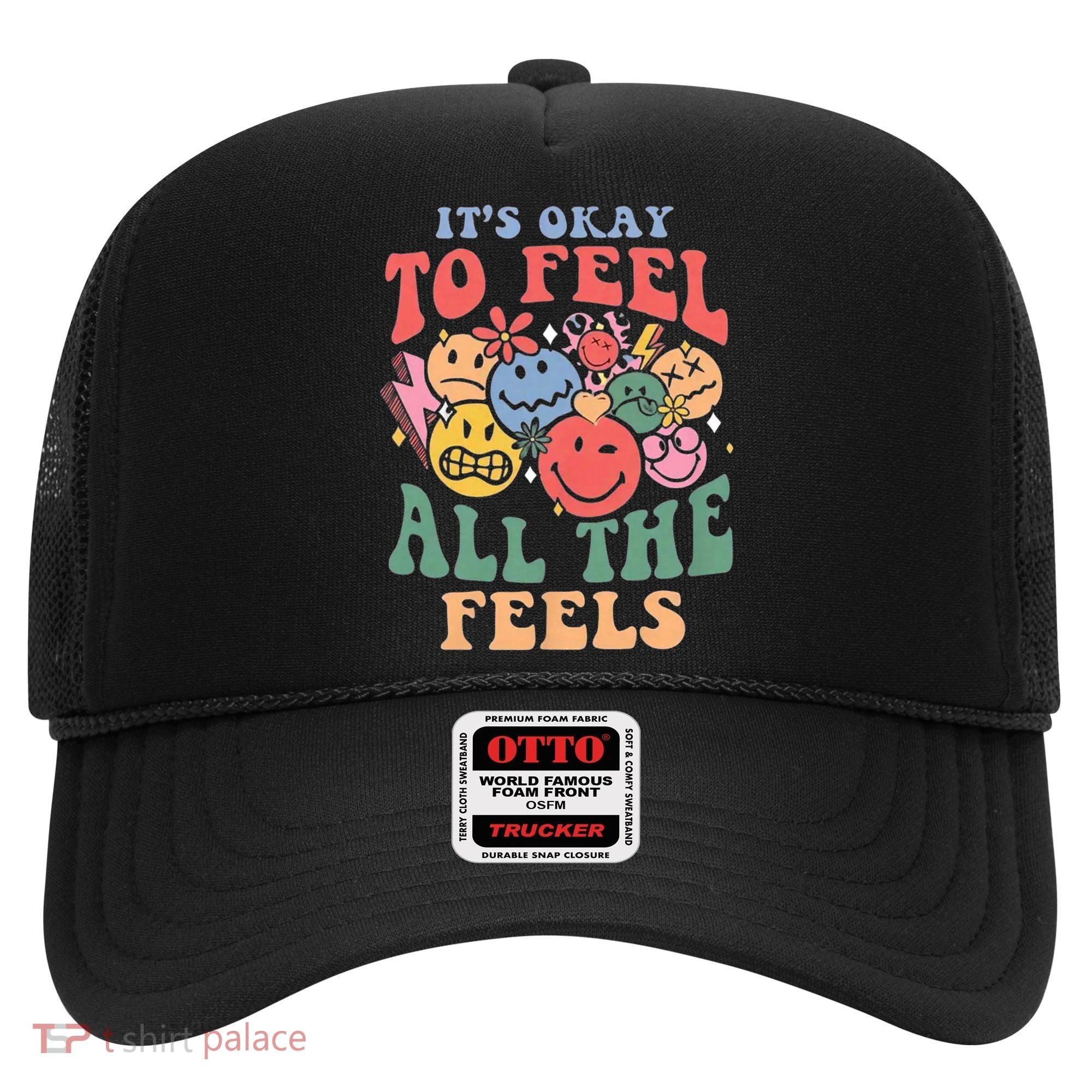 ItS Ok To Feel All The Feels Emotional Wellness Hat