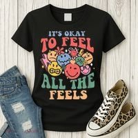 ItS Ok To Feel All The Feels Emotional Wellness Women's T-Shirt thumb 3