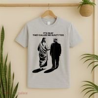 ItS Okay They Called Me Guilty Too T-Shirt thumb 2