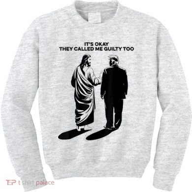 ItS Okay They Called Me Guilty Too Kids Sweatshirt