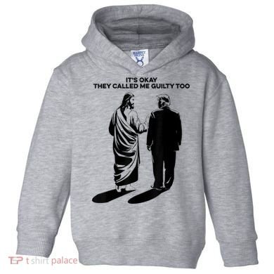 ItS Okay They Called Me Guilty Too Toddler Hoodie
