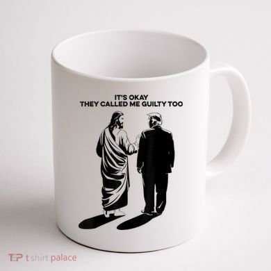 ItS Okay They Called Me Guilty Too Coffee Mug back