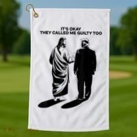 ItS Okay They Called Me Guilty Too Golf Towel thumb 1