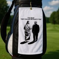 ItS Okay They Called Me Guilty Too Golf Towel thumb 2