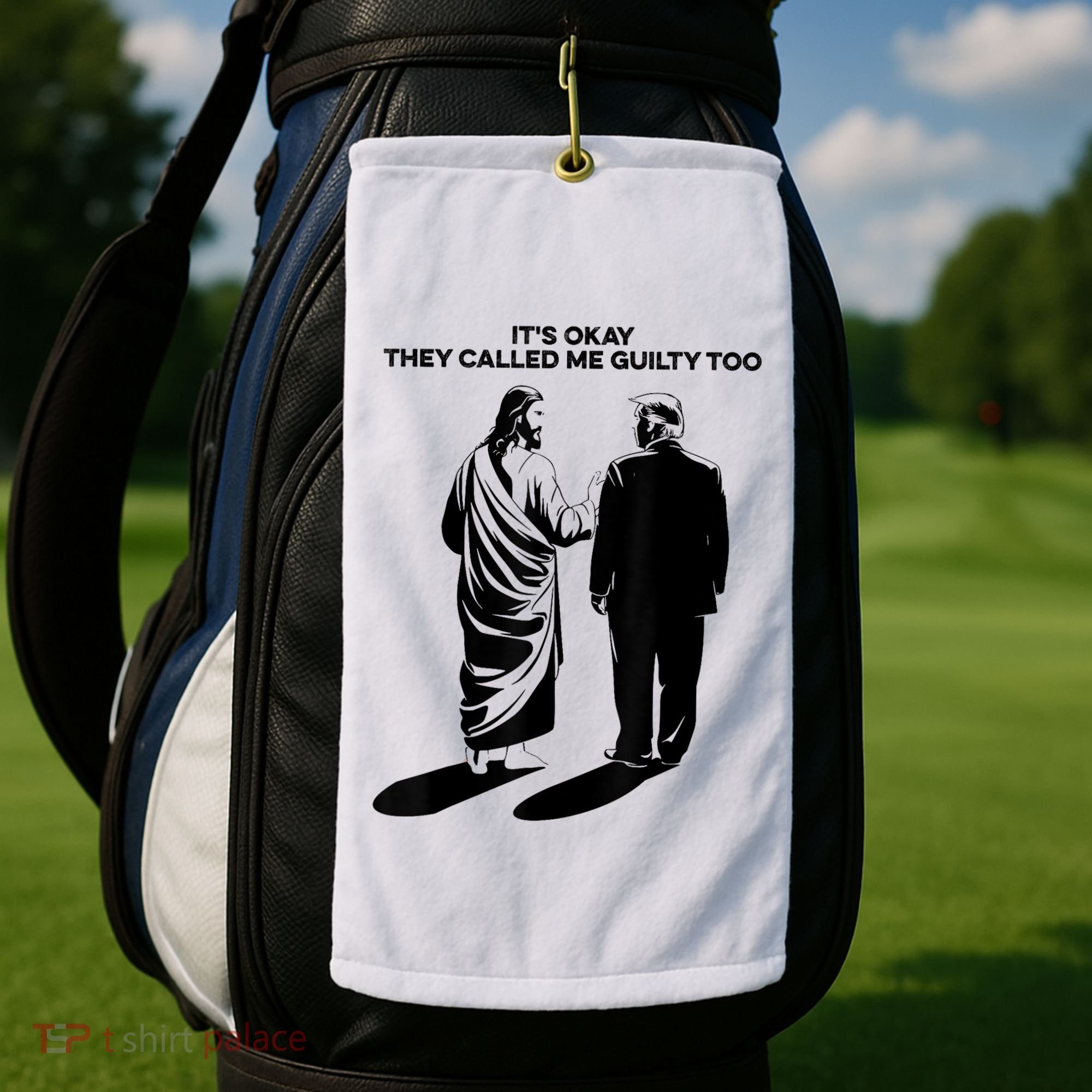 ItS Okay They Called Me Guilty Too Golf Towel