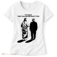 ItS Okay They Called Me Guilty Too Women's T-Shirt thumb 0